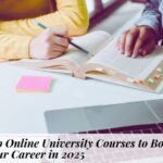 Top Online University Courses to Boost Your Career in 2025